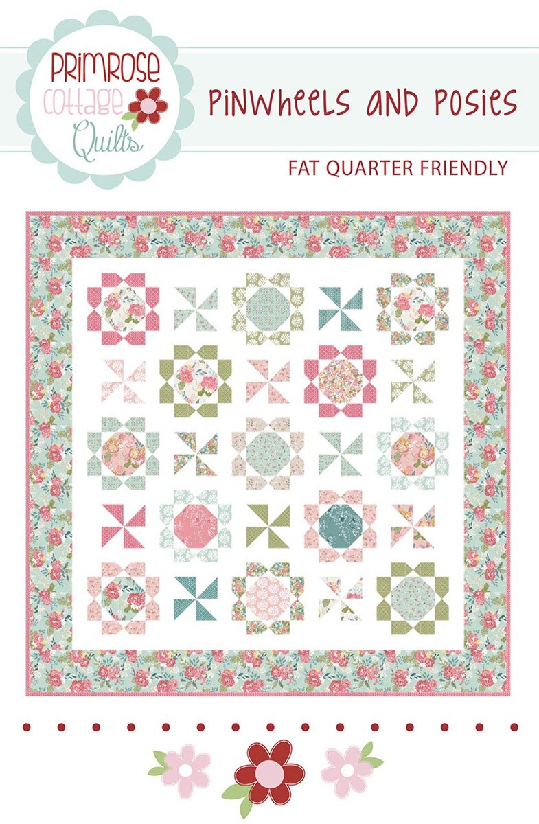Primrose Cottage Quilts Pinwheels and Posies Quilt Pattern